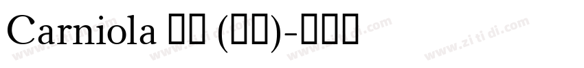 Carniola 粗体 (西方)字体转换